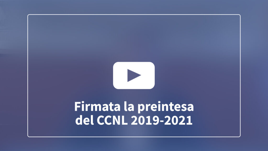 Le dichiarazioni di Aldo Grasselli alla firma della Preintesa del CCNL 2019-2021 – Video