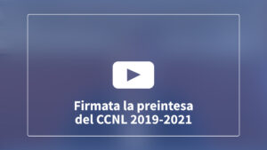 Le dichiarazioni di Aldo Grasselli alla firma della Preintesa del CCNL 2019-2021 – Video